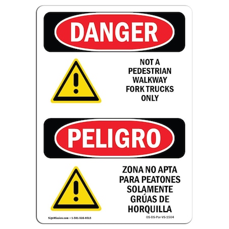 OSHA Danger Sign, Not A Pedestrian Walkway Bilingual, 24in X 18in Rigid Plastic
